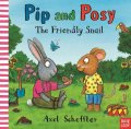 Reid Camilla: Pip and Posy: The Friendly Snail