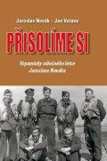 Novák Jaroslav: Přisolíme si - Vzpomínky válečného letce Jaroslava Nováka