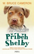 Cameron W. Bruce: Psí poslání: Příběh Shelby