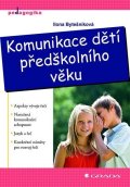 Bytešníková Ilona: Komunikace dětí předškolního věku