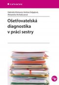 Vörösová Gabriela: Ošetřovatelská diagnostika v práci sestry