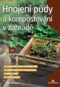 Kalina Miroslav: Hnojení půdy a kompostování v zahradě