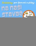 neuveden: Na naší stavbě - Skládanky pro šikovné ručičky