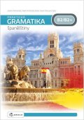 López Xavier Pascual: Praktická gramatika španělštiny B2/B2+
