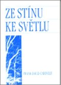 Cardelle Frank David: Ze stínu ke světlu