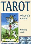 Louis Anthony: Tarot jednoduše a prostě