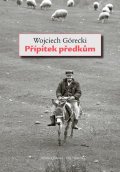 Górecki Wojciech: Přípitek předkům