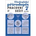 Kvasničková Danuše: Ekologický přírodopis pro 7. ročník ZŠ - Pracovní sešit