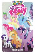 neuveden: Můj první komiks: My Little Pony - Poníci v akci