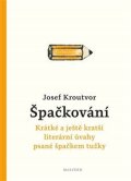 : Špačkování - Krátké a ještě kratší literární úvahy psané špačkem tužky