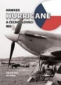 Hurt Zdeněk: Hawker Hurricane a Čechoslováci