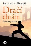 Moestl Bernhard: Dračí chrám - Šaolinský román