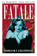 Brubaker Ed: Fatale 2 - Ďábelská záležitost