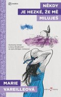 Vareilleová Marie: Někdy je hezké, že mě miluješ