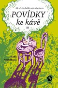Hrabáková Hana: Povídky ke kávě XI. aneb Jak přežít sladké nástrahy života