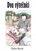 Rezek Václav: Dva výtečníci