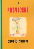 kolektiv autorů: Posvícení 4 - Chodící strom