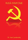 Landovskij Ivan: Rudá Symfonie