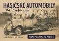 Černý Karel: Hasičské automobily na Vysočině (první polovina 20. století)