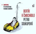 Soukupová Petra: Bertík a čmuchadlo - CDmp3