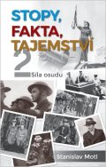 : Stopy, fakta, tajemství 2 - Síla osudu