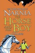 Lewis Clive Staples: The Chronicles of Narnia: The Horse and his Boy