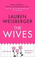 Weisbergerová Lauren: The Wives: Emily Charlton is Back in a New Devil Wears Prada Novel