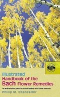 Chancellor Philip M.: Illustrated Handbook Of The Bach Flower Remedies