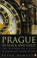 Demetz Peter: Prague In Black And Gold: The History Of A City