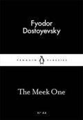 Dostojevskij Fjodor Michajlovič: The Meek One