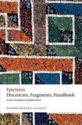 Epictetus: Discourses, Fragments, Handbook