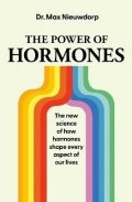 Nieuwdorp Max: The Power of Hormones: The new science of how hormones shape every aspect o
