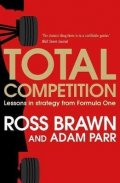 Brawn Ross: Total Competition: Lessons in Strategy from Formula One
