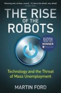 Ford Martyn: The Rise of the Robots: Technology and the Threat of Mass Unemployment