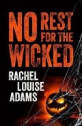 Louise Adams Rachel: No Rest for the Wicked