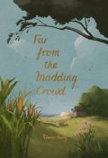 Hardy Thomas: Far from the Madding Crowd