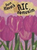 Hlavatá Dana: Nic nemusím