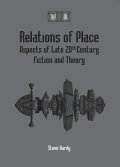 kolektiv autorů: Relations of Place: Aspects of Late 20th Century Fiction and Theory
