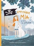 Knechtlová Ivona: Kapitánka Mia a cesta za pokladem