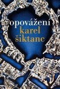 Šiktanc Karel: Opovážení
