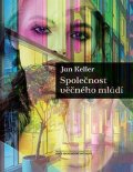 Keller Jan: Společnost věčného mládí
