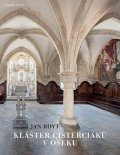 Royt Jan: Klášter cisterciáků v Oseku