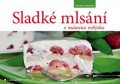 Lazarová Monika: Sladké mlsání z mámina notýsku
