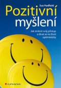 Hadfield Sue: Pozitivní myšlení - Jak změnit svůj přístup a dívat se na život optimistick
