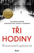 Luptonová Rosamund: Tři hodiny