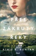 Runyan Aimie K.: Přes zákruty řeky