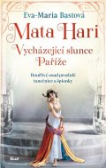 Bastová Eva-Maria: Mata Hari