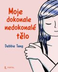 Tung Debbie: Moje dokonale nedokonalé tělo