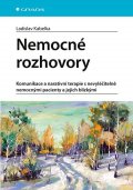 Kabelka Ladislav: Nemocné rozhovory - Komunikace a narativní terapie s nevyléčitelně nemocným