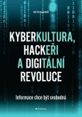 Mareš Petr Profen: Kyberkultura, hackeři a digitální revoluce